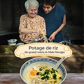 Le Potage de riz de grand-mère A-mah Mengju