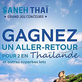 Grand jeu concours “SANEH THAÏ”